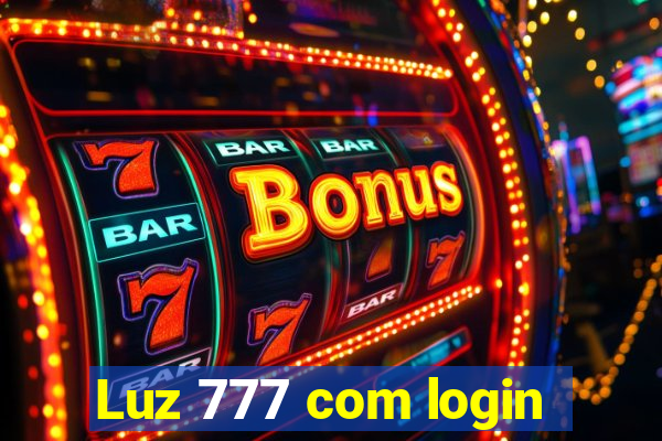 Luz 777 com login